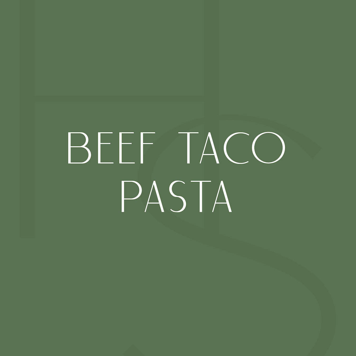 Beef Taco Pasta