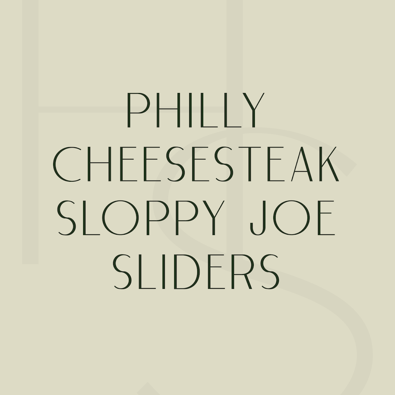 Philly Cheesesteak Sloppy Joe Sliders