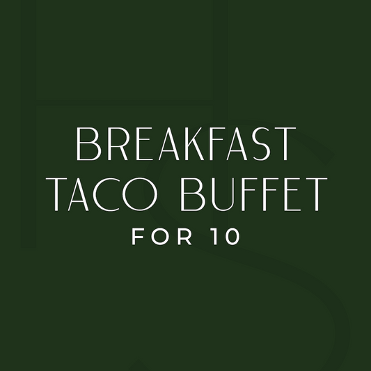 Breakfast Taco Buffet for 10