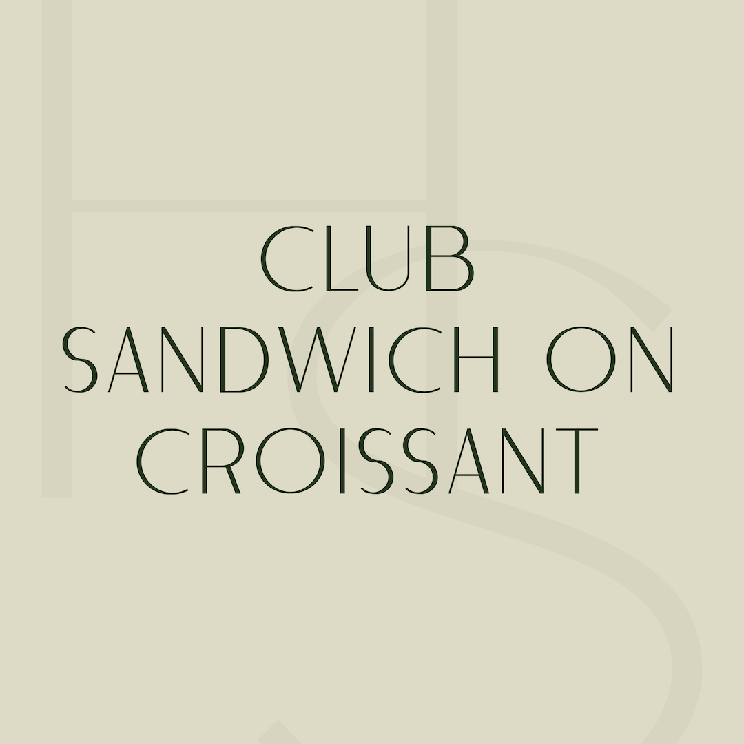 Club Sandwich on Croissant